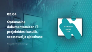 Optimal documentation in IT projects: useful, relevant, and up-to-date. (02.04.2024)